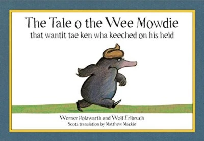 The Tale o the Wee Mowdie that wantit ... by Matthew Mackie Paperback / softback - Image 1 of 2