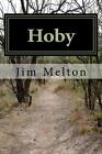 Hoby by Jim Melton (English) Paperback Book