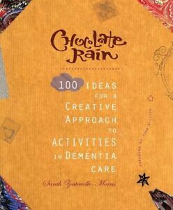 Chocolate Rain: 100 Ideas for a Creative Appro... by Zoutewelle, Sarah Paperback