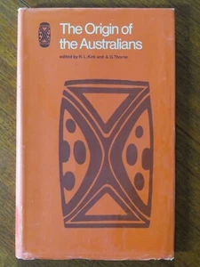 The Origin of the Australians - edited by R.L. Kirk and A.G. Thorne (HB, 1976) - Picture 1 of 5