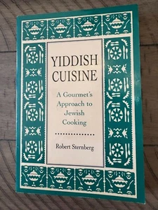 Rare YIDDISH CUISINE Jewish Cooking Robert Sternberg 1993 Like New Cookbook - Imagen 1 de 4