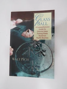GLASS BALL by Walt Pich 2004 printing JAPANESE GLASS FLOATS BOOK - Picture 1 of 12