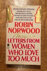 Letters From Women Who Love Too Much Mass Market Paperbound Robin Norwood