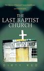 The Last Baptist Church: The Odyssey of Reveren. Red<|