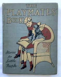 THE PLAYMATES BOOK, STORIES FOR LITTLE PEOPLE, HC (1914) RARE - Picture 1 of 4