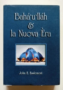 Baha'u'llah e la nuova era, John E. Esslemont, Bahai 1998. - Imagen 1 de 8