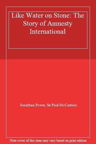 Like Water on Stone: The Story of Amnesty International,Jonathan Power, Sir Pau - Image 1 of 1
