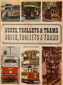 Vtg 1967 Buses, Trolleys & Trams Book Chas S. Dunbar 1st Edition Transportation - Picture 1 of 24