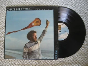CHRIS HILLMAN Clear Sailin' LP Vinyl Record 1977 Asylum Records EX+ - Imagen 1 de 4