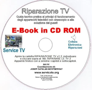 RIPARARE TV A COLORI CORSO RIPARAZIONE GUASTI TELEVISORI TUBO CATODICO IN CD ROM - Foto 1 di 5