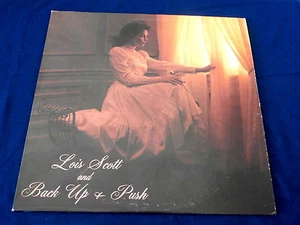 LOIS SCOTT AND BACK UP & PUSH~MEGA RARE~ SIGNED~ NEAR MINT~ RARE ~ COUNTRY LP - Foto 1 di 3