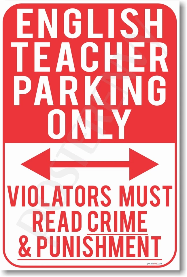 English Teacher Parking Only - Crime & Punishment - NEW School POSTER - Image 1 of 1
