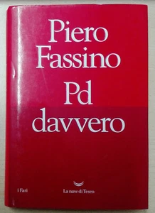 Pd davvero di Piero Fassino Libro Come Nuovo N - Foto 1 di 3