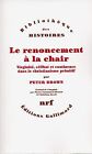 Le renoncement &#224; la chair by Brown, Peter | Book | condition good