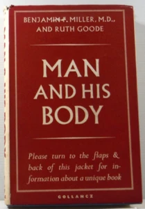 Man and His Body by Benjamin F Miller M.D., Ruth Goode How it Works 1961 HC book - Picture 1 of 19