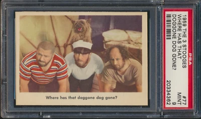 1959 FLEER THE 3 STOOGES #77 WHERE HAS THAT DOGGONE... PSA 9 MINT - Image 1 of 2
