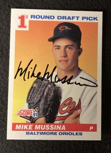 MIKE MUSSINA ROOKIE HOF 1991 Score #383 Baltimore Orioles Autograph Auto MINT