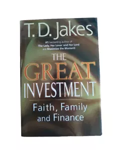 The Great Investment: Faith, Family, and Finance T D Jakes, Hardcover NEW! - Imagen 1 de 3