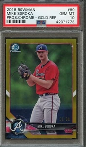 BB - 2018 Bowman Chrome - Gold Ref - #89 - Mike Soroka - PSA 10 - Imagen 1 de 2