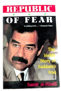 Republic of Fear The Inside Story of Saddam's Iraq by Samir al-Khalil pb, 1990 - Picture 1 of 2