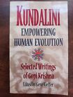 Kundalini: Ermächtigung der menschlichen Evolution: Ausgewählte Schriften von Gopi Krishna 
