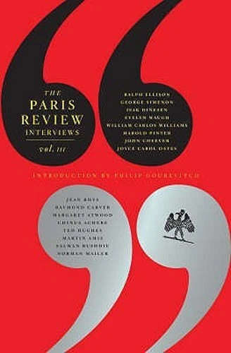 The Paris Review Interviews Vol. 3 by Philip Gourevitch 9781847671134