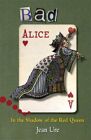 Bad Alice: Pupil Book, Readers Level 4-5: In the Shadow of the Red Queen (Hodde