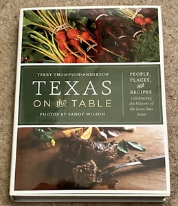 Texas on the Table: People, Places Recipes Terry Thompson-Anderson - Bild 1 von 9