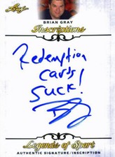 Leaf Brian Gray "Redemption Cards Suck" Signed 2015 Legends of Sport Insc. Card