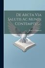 Chartreux - De Arcta Via Salutis Ac Mundi Contemptu...... - New Paperb - J555z
