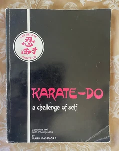 Karate-Do: A Challenge of Self by Mark Passmore, Softcover Book 1985 Ken-Sei-Kan - Picture 1 of 7