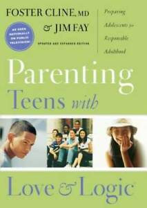 Parenting Teens With Love And Logic: Preparing Adolescents for Responsibl - GOOD