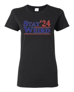 Stay Weird 2024 Funny MAGA Retro Republican USA Election Womens Shirt - Picture 1 of 9