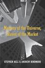 Meister des Universums, Sklaven des Marktes