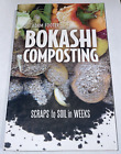 Bokashi Composting: Scraps To Soil In Weeks    Paperback            Free Shpping