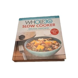 Whole 30 Slow Cooker Cookbook Melissa Hartwig, 2018 - Foto 1 di 19