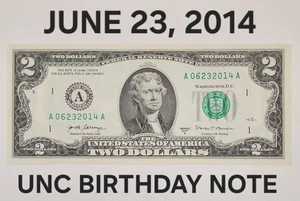 JUNE 23 2014 UNC $2 DOLLAR BILL ~06232014~ FANCY SERIAL # BIRTHDAY ANNIV NOTE - Picture 1 of 3