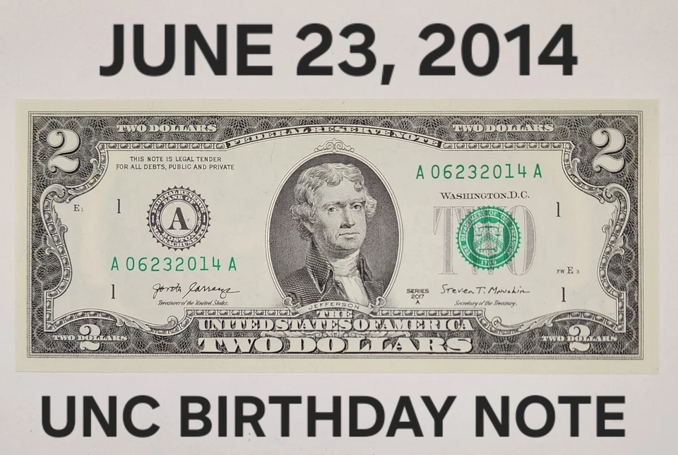 JUNE 23 2014 UNC $2 DOLLAR BILL ~06232014~ FANCY SERIAL # BIRTHDAY ANNIV NOTE - Image 1 of 3