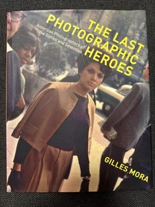 Last Photographic Heroes : American Photographers of the Sixties and... - Imagen 1 de 6