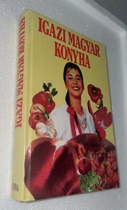 Rare Hungary Cookbook IGAZI MAGYAR KONYHA The Real Hungarian Kitchen Rézi Néni - Picture 1 of 14