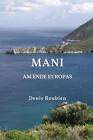 Mani. Am Ende Europas by Denis Roubien Paperback Book