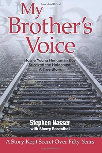 My Brother's Voice: How a Young Hungarian Boy Survived the Holocaust - Nasser - Image 1 of 1