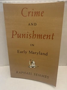 Crime and Punishment in Early Maryland [The Maryland Paperback Bookshelf] - Picture 1 of 6