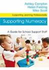 Supporting Numeracy by Ashley Compton, Helen Fielding, Mike Scott