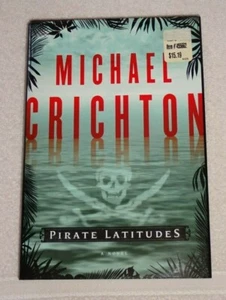 Pirate Latitudes Michael Crichton Hardcover 2009 First Edition / First Printing - Picture 1 of 5