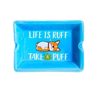 Life is Ruff Take a Puff Ashtray Funny Joke Novelty Smoking Accessory - Picture 1 of 2