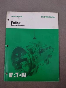 Eaton Fuller FS-6106 Series Transmissions Service Manual Form 187-R-0-3/86 - Foto 1 di 5