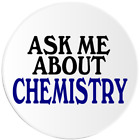 Ask Me About Chemistry - 100 Pack Circle Stickers 3 Inch - Science Lab Chemist