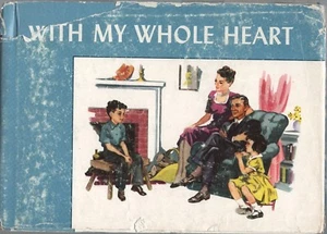 WITH MY WHOLE HEART By FRANCES DUNLAP HERON Westminster Press Trade HC 1950 - Picture 1 of 4