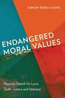 Endangered Moral Values: Nigeria's Search For Love, Truth, Justice And Intimacy